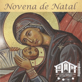 Novena de Natal - Paróquia Nossa Senhora de Fátima - Vila Fátima -  Guarulhos/SP